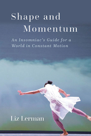 Shape and Momentum: An Insomniac's Guide for a World in Constant Motion