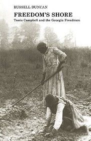 Freedom`s Shore – Tunis Campbell and the Georgia Freedmen: Tunis Campbell and the Georgia Freedmen