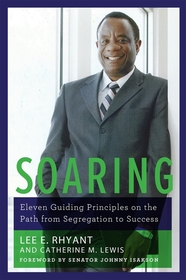 Soaring – Eleven Guiding Principles on the Path from Segregation to Success: Eleven Guiding Principles on the Path from Segregation to Success