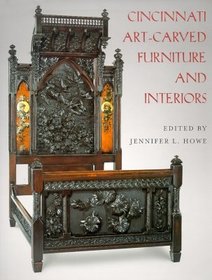 Cincinnati Art?Carved Furniture and Interiors: And Interiors Cincinnati Art?Carved Furniture and Interiors: And Interiors