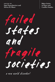 Failed States and Fragile Societies ? A New World Disorder?: A New World Disorder? Failed States and Fragile Societies ? A New World Disorder?: A New World Disorder?