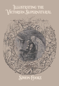 Illustrating the Victorian Supernatural