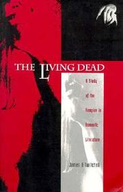 The Living Dead ? A Study of the Vampire in Romantic Literature: A Study of the Vampire in Romantic Literature