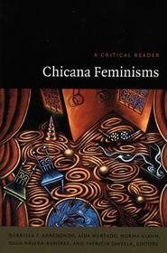 Chicana Feminisms – A Critical Reader: A Critical Reader