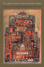 The Latin American Cultural Studies Reader The Latin American Cultural Studies Reader