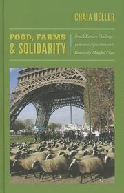 Food, Farms, and Solidarity: French Farmers Challenge Industrial Agriculture and Genetically Modified Crops