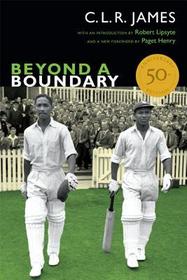 Beyond a Boundary ? 50th Anniversary Edition: 50th Anniversary Edition