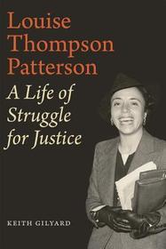 Louise Thompson Patterson – A Life of Struggle for Justice: A Life of Struggle for Justice