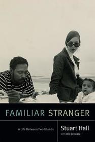 Familiar Stranger ? A Life Between Two Islands: A Life Between Two Islands Familiar Stranger ? A Life Between Two Islands: A Life Between Two Islands