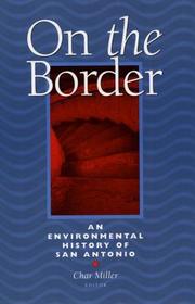 On The Border – An Environmental History Of San Antonio: An Environmental History Of San Antonio
