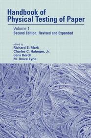 Handbook of Physical Testing of Paper: Volume 1, Second Edition, Handbook of Physical Testing of Paper: Volume 1, Second Edition,