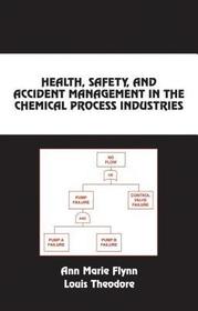 Health, Safety, and Accident Management in the Chemical Process Industries: A Complete Compressed Domain Approach Health, Safety, and Accident Management in the Chemical Process Industries: A Complete Compressed Domain Approach