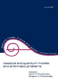 Classical and Quantum Models and Arithmetic Problems: Lecture Notes in Pure and Applied Mathematics, 92
