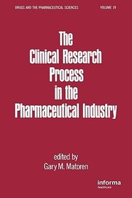 The Clinical Research Process in the Pharmaceutical Industry