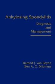 Ankylosing Spondylitis: Diagnosis and Management