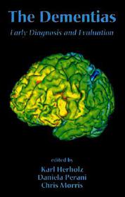The Dementias: Early Diagnosis and Evaluation