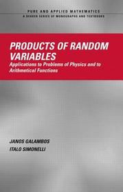 Products of Random Variables: Applications to Problems of Physics and to Arithmetical Functions