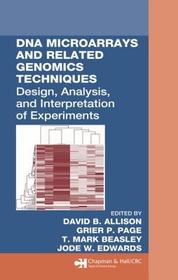 DNA Microarrays and Related Genomics Techniques: Design, Analysis, and Interpretation of Experiments