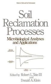 Soil Reclamation Processes Microbiological Analyses and Applications: Microbiological Analyses and Applications