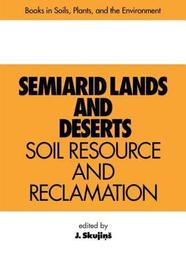 Semiarid Lands and Deserts: Soil Resource and Reclamation