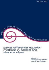partial differential equation methods in control and shape analysis: lecture notes in pure and applied mathematics