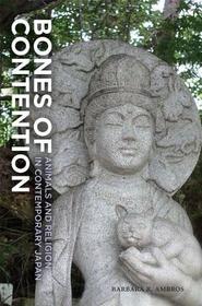 Bones of Contention: Animals and Religion in Modern Japan