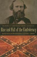 Rise and Fall of the Confederacy – The Memoir of Senator Williamson S. Oldham, CSA: The Memoir of Senator Williamson S. Oldham, CSA