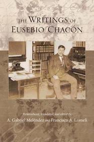 The Writings of Eusebio Chacón The Writings of Eusebio Chacón
