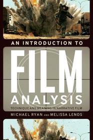 An Introduction to Film Analysis: Technique and Meaning in Narrative Film