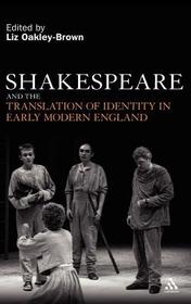 Shakespeare and the Translation of Identity in Early Modern England