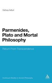 Parmenides, Plato and Mortal Philosophy: Return From Transcendence