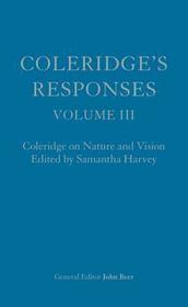 Coleridge's Responses: Selected Writings on Literary Criticism, the Bible and Nature