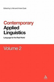 Contemporary Applied Linguistics Volume 2: Volume Two Linguistics for the Real World