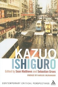Kazuo Ishiguro: Contemporary Critical Perspectives