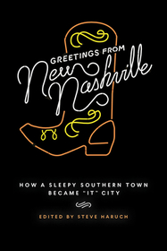 Greetings from New Nashville – How a Sleepy Southern Town Became 
