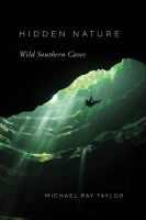 Hidden Nature – Wild Southern Caves: Wild Southern Caves