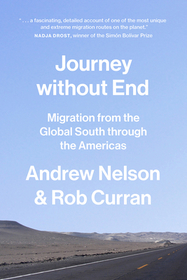 Journey without End – Migration from the Global South through the Americas: Migration from the Global South Through the Americas