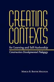 Creating Contexts for Learning and Self–Authorsh – Constructive–Developmental Pedagogy: Constructive-Developmental Pedagogy