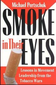 Smoke in Their Eyes – Lessons in Movement Leadership from the Tobacco Wars