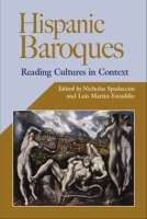 Hispanic Baroques – Reading Cultures in Context: Reading Culture in Context