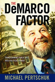 DeMarco Factor – Transforming Public Will into Political Power: Transforming Public Will Into Political Power