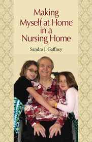 Making Myself at Home in a Nursing Home – Vanderbilt University Press