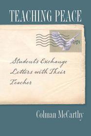 Teaching Peace – Students Exchange Letters with Their Teacher: Students Exchange Letters with Their Teacher