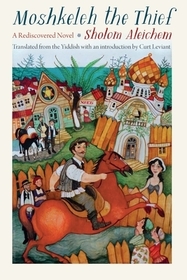 Moshkeleh the Thief ? A Rediscovered Novel: A Rediscovered Novel Moshkeleh the Thief ? A Rediscovered Novel: A Rediscovered Novel