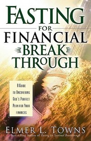 Fasting for Financial Breakthrough: A Guide to Uncovering God's Perfect Plan for Your Finances