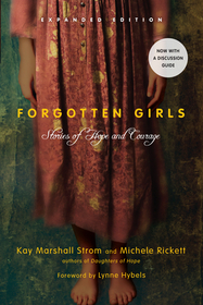Forgotten Girls ? Stories of Hope and Courage: Stories of Hope and Courage Forgotten Girls ? Stories of Hope and Courage: Stories of Hope and Courage
