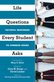 Life Questions Every Student Asks – Faithful Responses to Common Issues: Faithful Responses to Common Issues