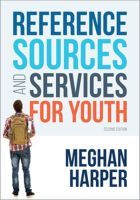 Reference Sources and Services for Youth Reference Sources and Services for Youth