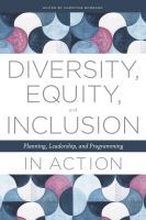 Diversity, Equity, and Inclusion in Action ? Planning, Leadership, and Programming: Planning, Leadership, and Programming