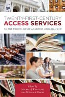 Twenty–First–Century Access Services – On the Front Line of Academic Librarianship: On the Front Line of Academic Librarianship